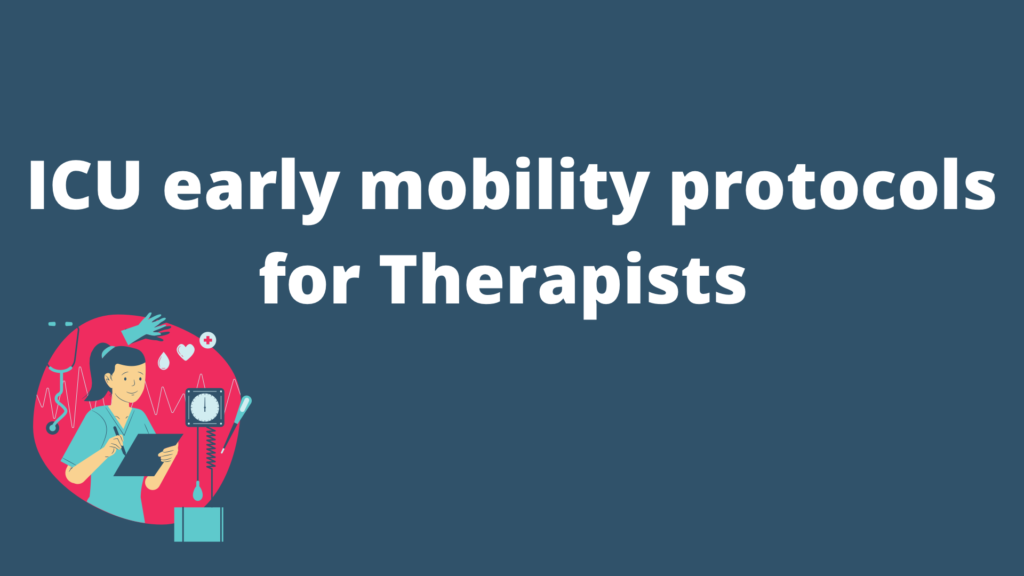 ICU early mobility protocol for Occupational and Physical Therapy
