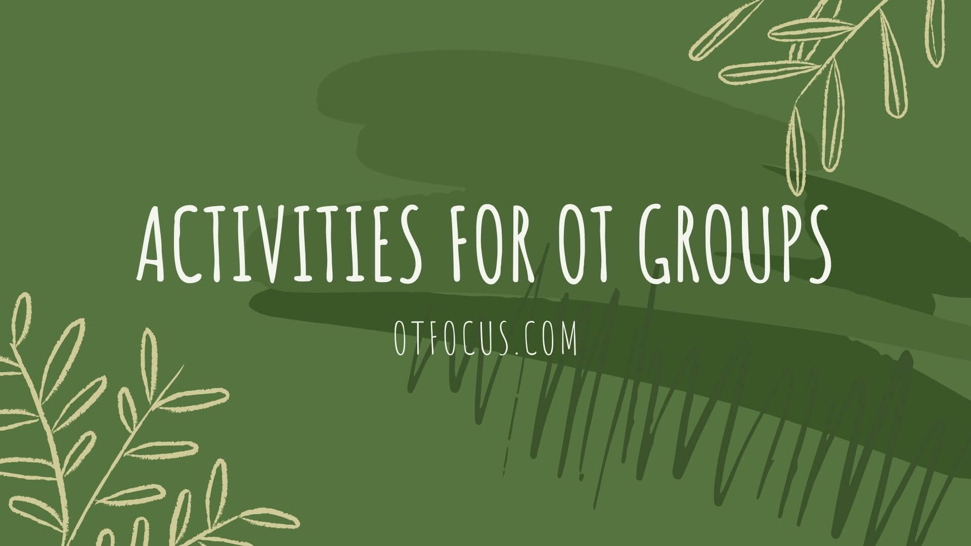 6 Types of Activity Groups Free Trial - Pass The OT