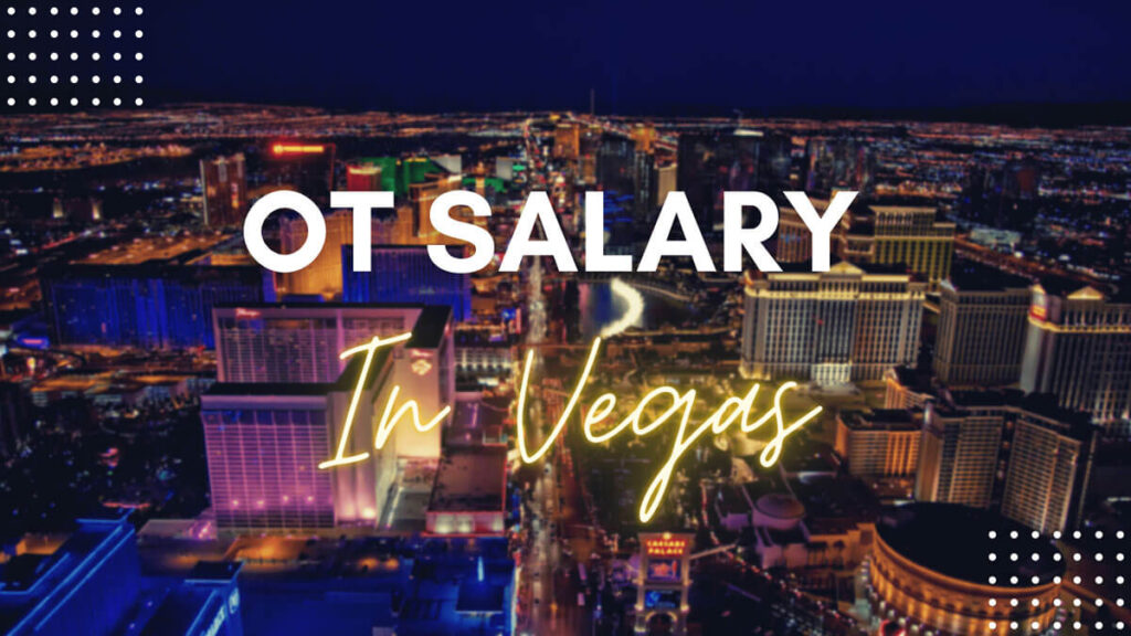 OT Salary Las Vegas Nevada