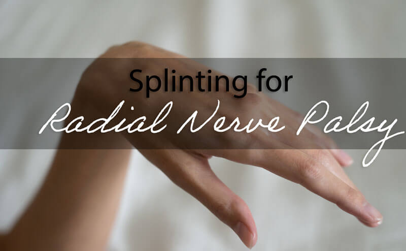 Splinting as a way to treat Radial Nerve Palsy