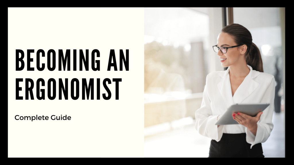 Complete guide to becoming an ergonomics specialist