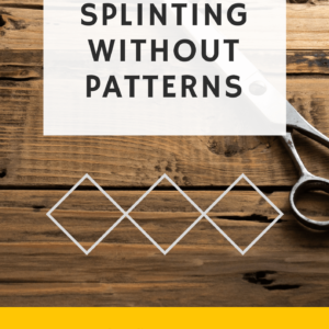 Splinting without Patterns