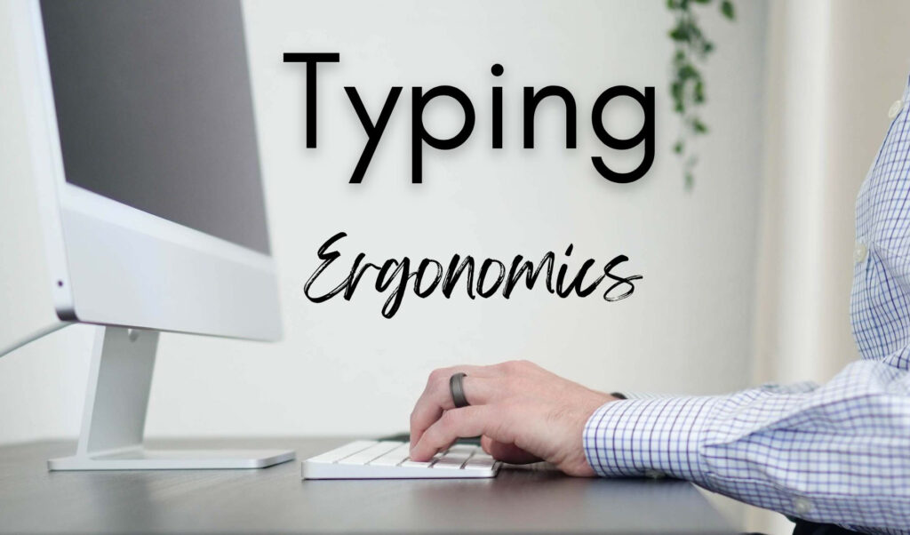 Ideal typing posture for better ergonomics